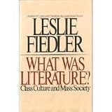 What was literature?: Class culture and mass society