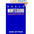 Basic Montessori: Learning Activities For Under-fives By David Gettman (paperback - May 15, 1988)