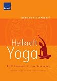 Produkt-Bild: Heilkraft Yoga: 100 &Uuml;bungen f&uuml;r Ihre Gesundheit