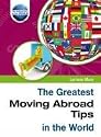 The Greatest Moving Abroad Tips in the World