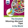 The Greatest Moving Abroad Tips in the World