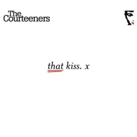 courteeners - That Kiss - Zortam Music
