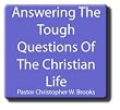 Answering the Tough Questions of the Christian Life