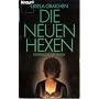 Die neuen Hexen. Gespr�che mit Hexen. von Gisela Graichen