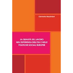 La qualit� del lavoro nell'esperienza dell'OIL e nelle politiche sociali europee