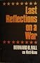 Last Reflections on a War