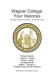 Wagner College: Four Histories, Revised (paperback)