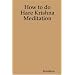 How to do Hare Krishna Meditation
