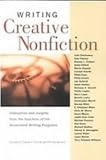 Writing Creative Nonfiction: Instruction and Insights from Teachers of the Associated Writing Programs