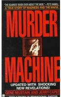 Murder Machine: A True Story of Murder, Madness, and the Mafia