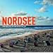 Nordsee: Land und Leute, wie man sie noch nie sah
