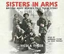 Sisters in arms (CD): British Army Nurses Tell Their Story