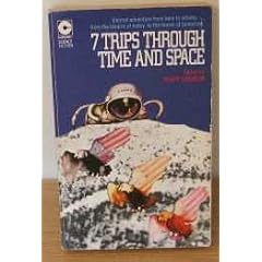 Seven Trips Through Time and Space