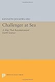 Challenger at sea : a ship that revolutionized earth science