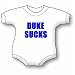 Duke Sucks Baby Ultrasoft Onesie