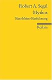 Mythos: Eine kleine Einf&uuml;hrung: Eine kurze Einf&uuml;hrung - Neu&uuml;bersetzung - Robert A Segal