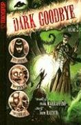 The Dark Goodbye Volume 2