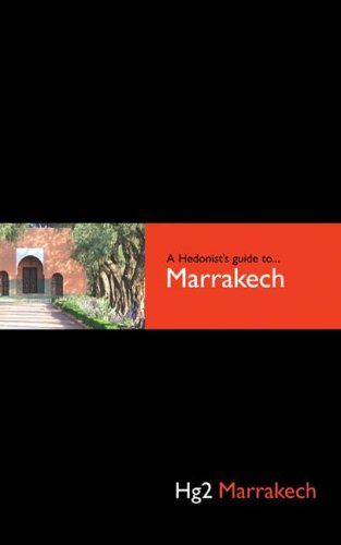 City Travel Guides Discounted  Books : A Hedonist's Guide to Marrakech (Hedonist's Guide To...) (A Hedonist's Guide To...)