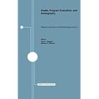 Health, Program Evaluation, and Demography: Research Instruments in Social Gerontology,... by David J. Mangen and Warren A. Peterson