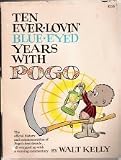 Ten Ever-Lovin' Blue Eyed Years With Pogo