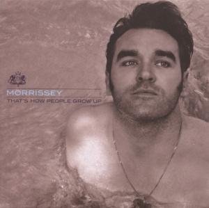 Morrissey - Thats How People Grow Up (2-Track) - Zortam Music