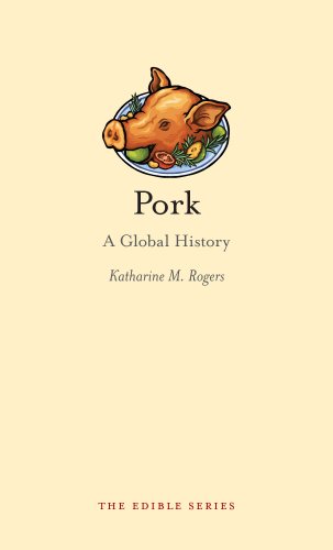 Pork: A Global History (Edible)