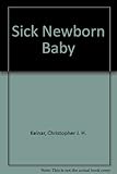 The sick newborn baby