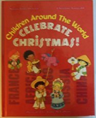 Children Around the World Celebrate Christmas!, by Susan Titus Osborn, Christine Harder Tangvald