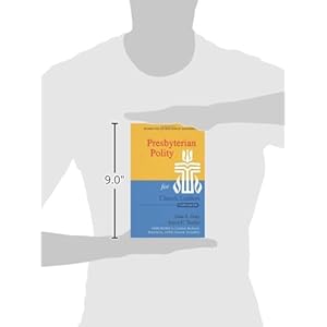 Presbyterian Polity for Church Leaders, Fourth Edition