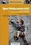 Sportf�rderunterricht: Lehr- und �bungsbuch zur F�rderung der Gesundheit durch Bewegung