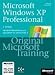 : Microsoft Windows XP Professional: Original Microsoft Training: MCSE/MCSA Examen 70-270