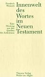 Produkt-Bild: Innenwelt des Wortes im Neuen Testament: Eine Deutung aus den Quellen des Judentums