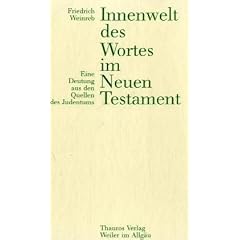 Innenwelt des Wortes im Neuen Testament: Eine Deutung aus den Quellen des Judentums
