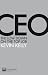 CEO: The Low Down on the Top Job (Financial Times Series)