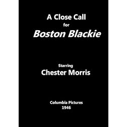 A Close Call for Boston Blackie