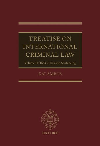 Treatise on International Criminal Law: Volume II: The Crimes and Sentencing: 2
