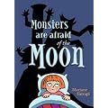 Monsters are Afraid of the Moon