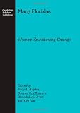 Many Floridas : women envisioning change