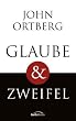 Glaube & Zweifel