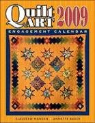 Quilt Art 2009 Engagement Calendar