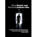 Zur�ck vom anderen Ufer: So habe ich mich aus Depressionen, Einsamkeit und Homosexualit�t selbst befreit