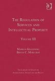 The regulation of services and intellectual property