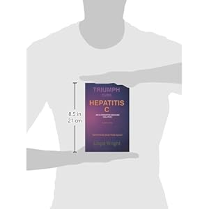 Triumph Over Hepatitis C : An Alternative Medicine Solution Revised Edition
