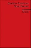 Modern American Short Stories: Anderson - Hemingway - Fitzgerald - Steinbeck - Faulkner - Porter - (Fremdsprachentexte) - 