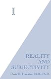 I: Reality and Subjectivity