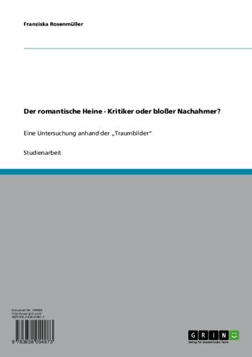 Der romantische Heine - Kritiker oder bloßer Nachahmer?: Eine Untersuchung anhand der 