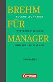 Brehm für Manager - Wirtschaftslenker und ihre tierischen Pendants