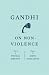 Gandhi on Non-Violence: Selected Texts from Gandhi's "Non-Violence in Peace and War" (New Directions Paperbook)