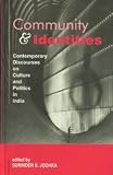 Community and identities : contemporary discourses on culture and politics in India