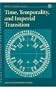 Time, Temporality, And Imperial Transition: East Asia From Ming To Qing (Asian Interactions and Comparisons)